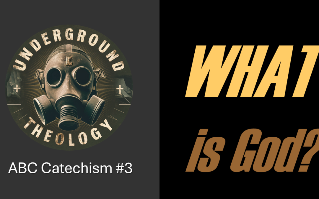 Catechism #3 What is God?