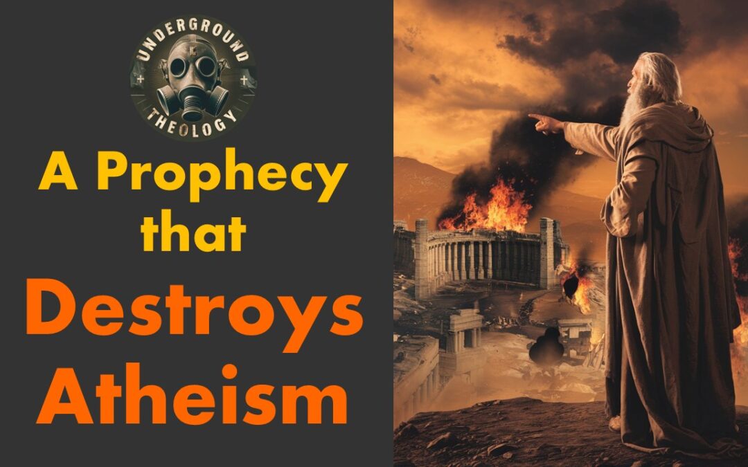 Prophecy that Destroys Atheism