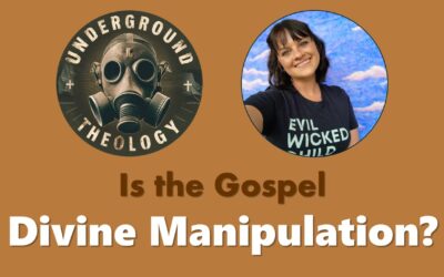 Is the Gospel Divine Manipulation?